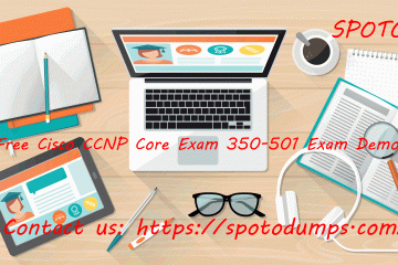 Free Download Cisco CCNP 350-501 Certified Exam Demos from SPOTO