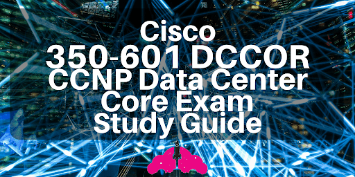 New 350-601 Test Vce