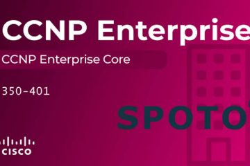 How to Pass the CCNP Enterprise 350-401 Exam with SPOTO Dumps?