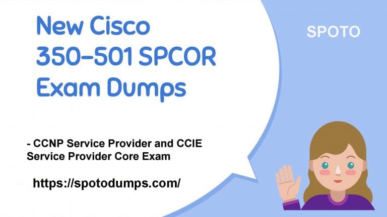 [15-Oct-2020] New 2020 CCIE/CCNP 350-501 SPCOR Dumps with Sns-Brigh10