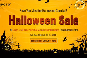 SPOTO Halloween Sale: Super-Discounts on All Cisco, CCIE LAB PMP, CISA, AWS,ect Exam Dumps!