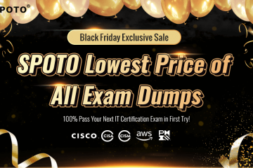 SPOTO Best Black Friday Deals 2020: All Cisco, CCIE LAB, PMI, ISACA, AWS, PaloAlto Dumps Enjoy Lowest Price in Black Friday!