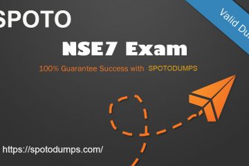 Free & New 2020 NSE7 Exam Demos with VCE and PDF from SPOTO (Update Questions)