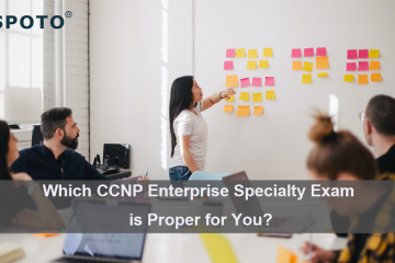 Which CCNP Enterprise Specialty Exam is Proper for You?