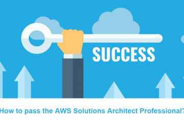 How to pass the AWS Solutions Architect Professional?