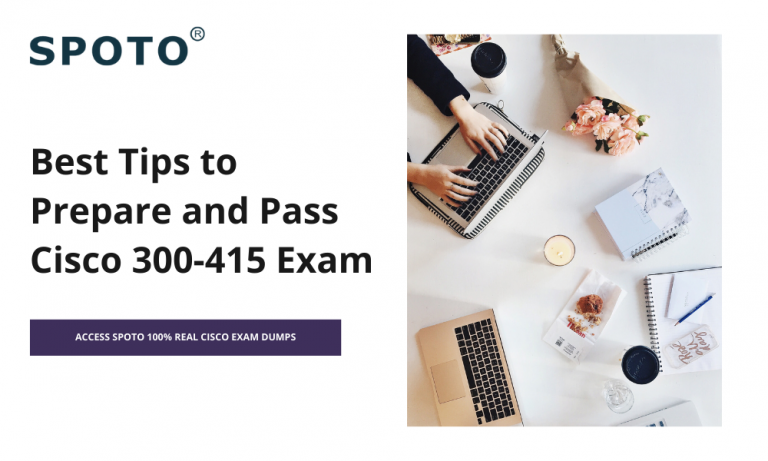 Best Tips to Prepare and Pass Cisco 300-415 Exam | SpotoDumps