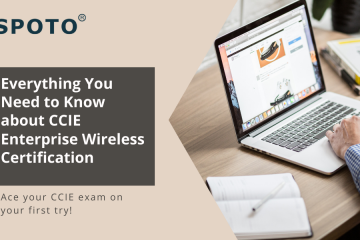 Everything You Need to Know about CCIE Enterprise Wireless Certification
