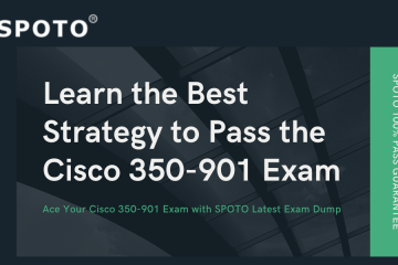 Learn the Best Strategy to Pass the Cisco 350-901 Exam