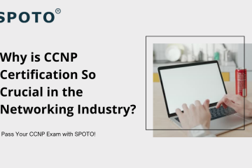 Why is CCNP Certification So Crucial in the Networking Industry?