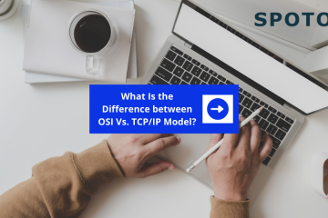 What Is the Difference between OSI Vs. TCP/IP Model?