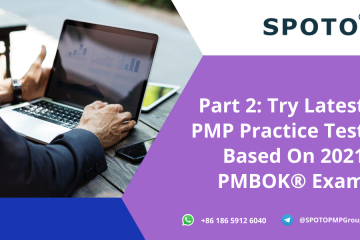 Part 2: Try Latest PMP Practice Test Based On 2021 PMBOK® Exam
