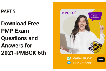 Part 5: Download Free PMP Exam Questions and Answers for 2021-PMBOK 6th