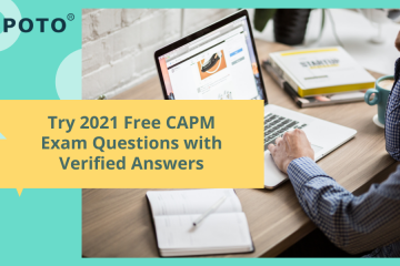 Try 2021 Free CAPM Exam Questions with Verified Answers