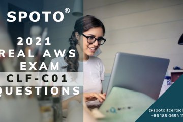 Download 2021 AWS Exam CLF-C01 Real Exam Questions with Verified Answers!