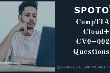 2021 Free Updated CompTIA Cloud+ CV0-002 Sample Questions with Veried Answers