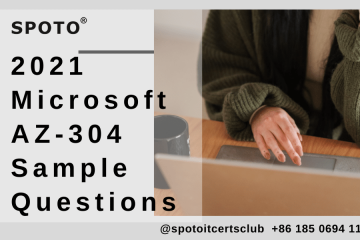 Free & Valid Microsoft AZ-304 Practice Exam Questions & Answers! SPOTO