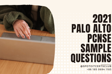Must Try ! 2021 Latest Updated Palo Alto PCNSE Sample Questions | SPOTO