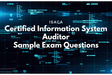 2022 Best CISA Real Exam Qusetions & Verified Answers – SPOTO Study Materials
