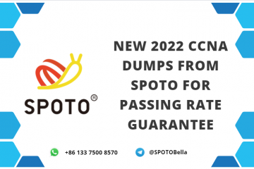 New 2022 CCNA Dumps from SPOTO for Passing Rate Guarantee