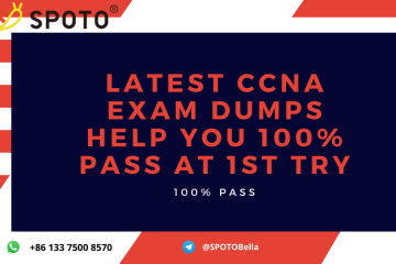 Latest CCNA Exam Dumps Help You 100% Pass at 1st Try