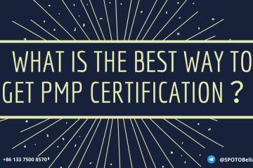 What Is The Best Way to Get PMP Certification ？
