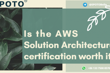 Is the AWS Solution Architecture certification worth it?