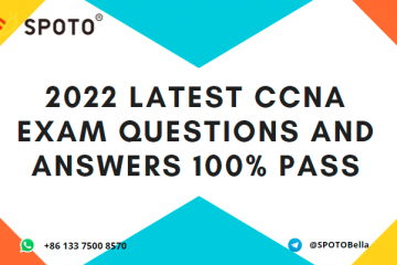2022 Latest CCNA Exam Questions and Answers 100% Pass