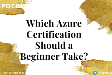 Which Azure Certification Should a Beginner Take?