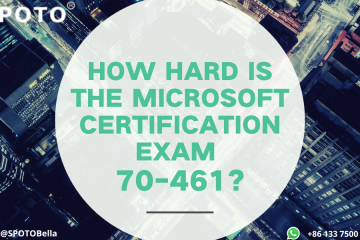 How hard is the Microsoft certification exam 70-461?