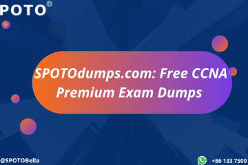 SPOTOdumps.com: Free CCNA Premium Exam Dumps