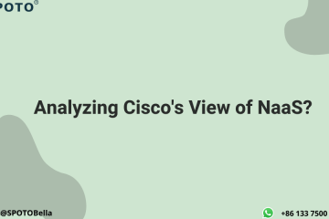 Analyzing Cisco’s View of NaaS?