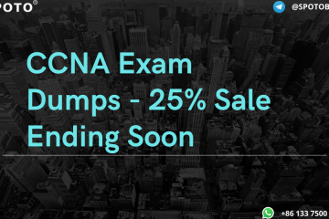 CCNA Exam Dumps – 25% Sale Ending Soon