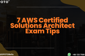 7 AWS Certified Solutions Architect Exam Tips