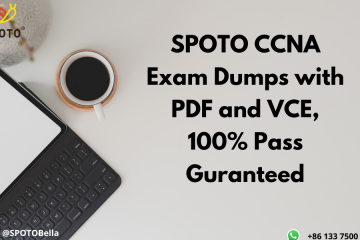 SPOTO CCNA Exam Dumps with PDF and VCE, 100% Pass Guranteed